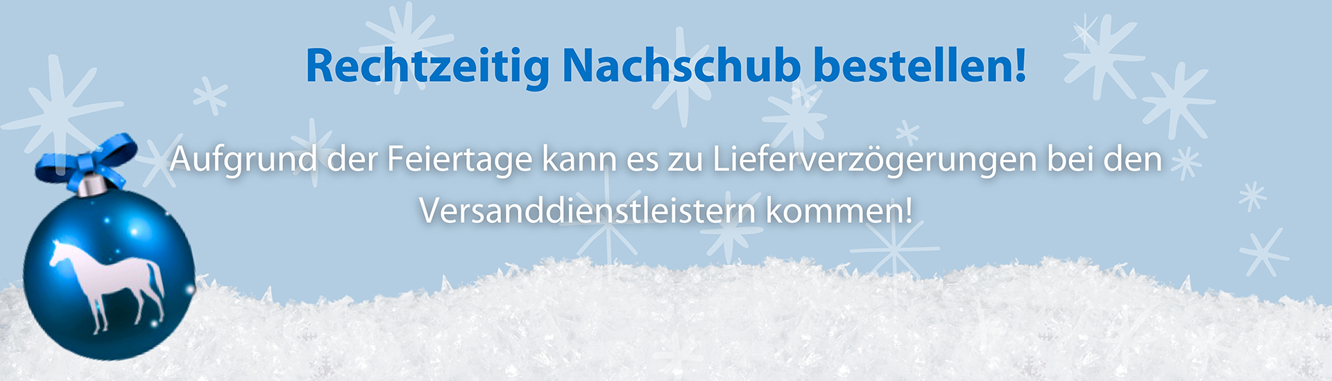 Rechtzeitig Nachschub bestellen
